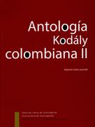 Alejandro, Zuleta Jaramillo: Antología Kodaly Colombiana II 