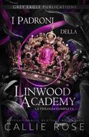 Callie Rose: I Padroni della Linwood Academy 