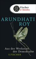 Arundhati Roy: Aus der Werkstatt der Demokratie ★★★