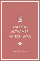 Andreas Althamer: Andreas Althamer Katechismus 