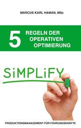 5 Regeln der operativen Optimierung - Produktionsmanagement für Führungskräfte