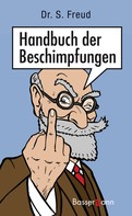 Dr. Sebastian Freud: Handbuch der Beschimpfungen ★★★