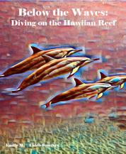 Below the Waves: Diving on the Hawaiian Reef - Art Deco