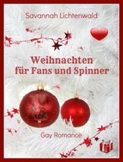 Weihnachten für Fans und Spinner - Gay Romance