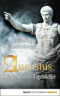 Philipp Vandenberg: Augustus - Die geheimen Tagebücher ★★★