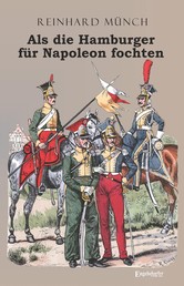 Als die Hamburger FÜR Napoleon fochten