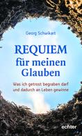 Georg Schwikart: Requiem für meinen Glauben ★★★★