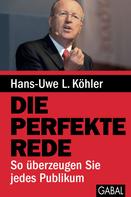 Hans-Uwe L. Köhler: Die perfekte Rede ★★★★