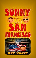 Pit Vogt: Sunny in San Francisco 