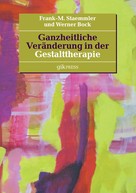 Frank-M. Staemmler: Ganzheitliche Veränderung in der Gestalttherapie ★★★★★