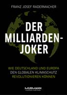 Franz Josef Radermacher: Der Milliarden-Joker ★★★★★