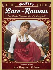 Lore-Roman 162 - Am Berg der Tränen