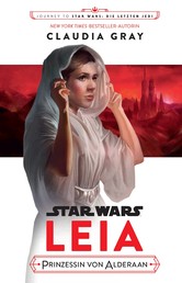 Star Wars: Leia, Prinzessin von Alderaan - Journey to Star Wars: Die letzten Jedi