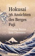 Cristina Berna: Hokusai 36 Ansichten des Berges Fuji 