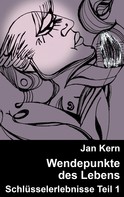 Jan Kern: Wendepunkte des Lebens 