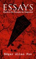 Edgar Allan Poe: Essays: Heureka & Die Philosophie der Komposition 