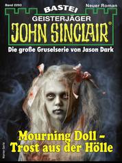 John Sinclair 2293 - Mourning Doll - Trost aus der Hölle