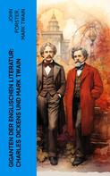 Mark Twain: Giganten der englischen Literatur: Charles Dickens und Mark Twain 