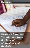 Maurice H. Harris: Hebraic Literature; Translations from the Talmud, Midrashim and Kabbala 