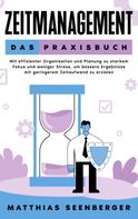 Matthias Seenberger: Zeitmanagement - Das Praxisbuch 