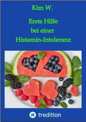 Erste Hilfe bei einer Histamin-Intoleranz - Histaminintoleranz