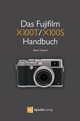Das Fujifilm X100T / X100S Handbuch