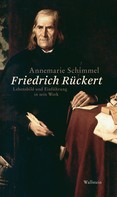Annemarie Schimmel: Friedrich Rückert 