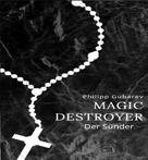 Philipp Gubarev: Magic Destroyer - Der Sünder ★★★★★