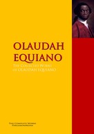: The Interesting Narrative of the Life of Olaudah Equiano, Or Gustavus Vassa, The African 
