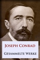 Joseph Conrad: Joseph Conrad - Gesammelte Werke ★★★★