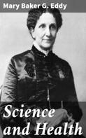 Mary Baker G. Eddy: Science and Health 