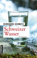 Bernhard Schmutz: Schweizer Wasser ★★★★★