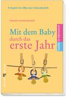 Frauke Schwaiblmair: Mit dem Baby durch das erste Jahr ★★★