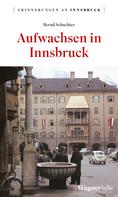 Bernd Schuchter: Aufwachsen in Innsbruck 