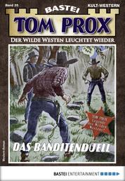 Tom Prox 25 - Western - Das Banditen-Duell