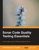 Charalampos S. Arapidis: Sonar Code Quality Testing Essentials 