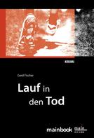 Gerd Fischer: Lauf in den Tod: Frankfurt-Krimi ★★★★