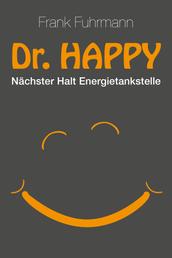 Dr. Happy - Nächster Halt Energietankstelle