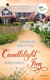 Candlelight Inn – Herzchaos - Roman | Band 2 der romantischen Kleinstadtreihe um ein Bed & Breakfast am Meer