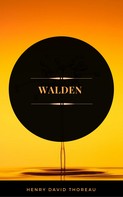 Henry David Thoreau: Walden (ArcadianPress Edition) 
