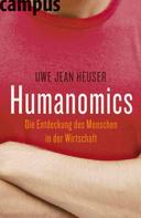 Uwe Jean Heuser: Humanomics 