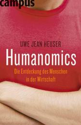Humanomics - Die Entdeckung des Menschen in der Wirtschaft