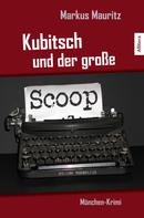 Markus Mauritz: Kubitsch und der große Scoop ★★★