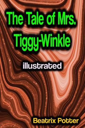 The Tale of Mrs. Tiggy-Winkle illustrated