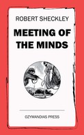 Robert Sheckley: Meeting of the Minds 