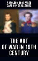 Carl von Clausewitz: The Art of War in 19th Century 