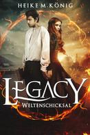 Heike M. König: Legacy: Weltenschicksal ★★★