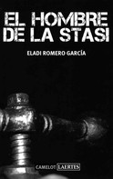 Eladi Romero García: El hombre de la Stasi 