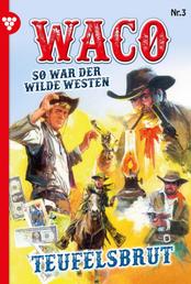 Teufelsbrut - Waco 3 – Western