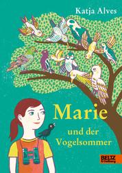 Marie und der Vogelsommer - Roman. Mit Vignetten von Katja Spitzer